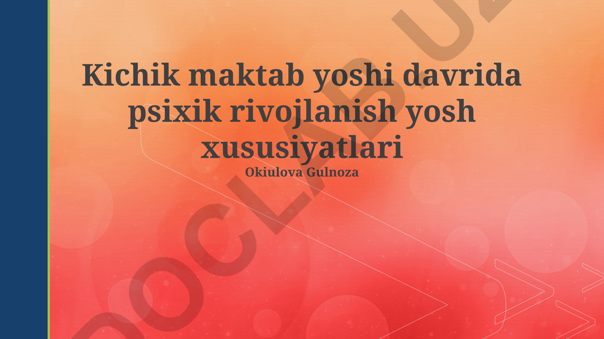 Kichik maktab yoshi davrida psixik rivojlanish yosh xususiyatlari