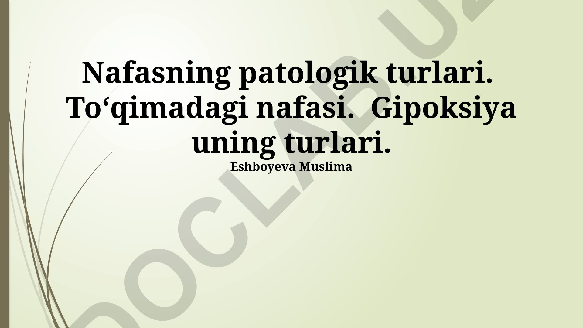 Gipoksiya va patologik nafas olish turlari