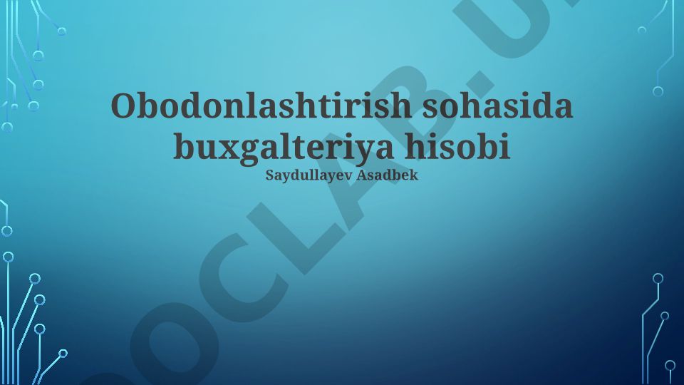 Obodonlashtirish sohasida buxgalteriya hisobi