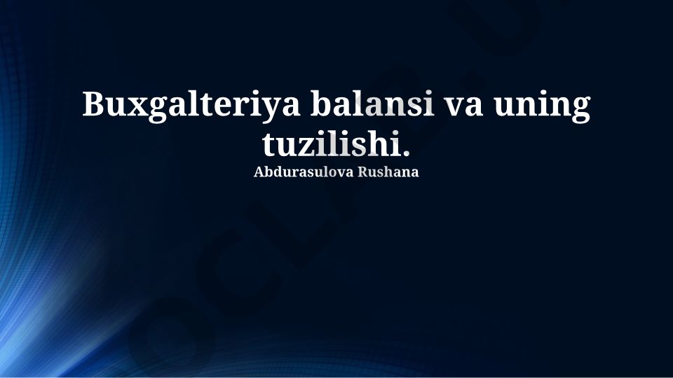 Buxgalteriya balansi va uning tuzilishi