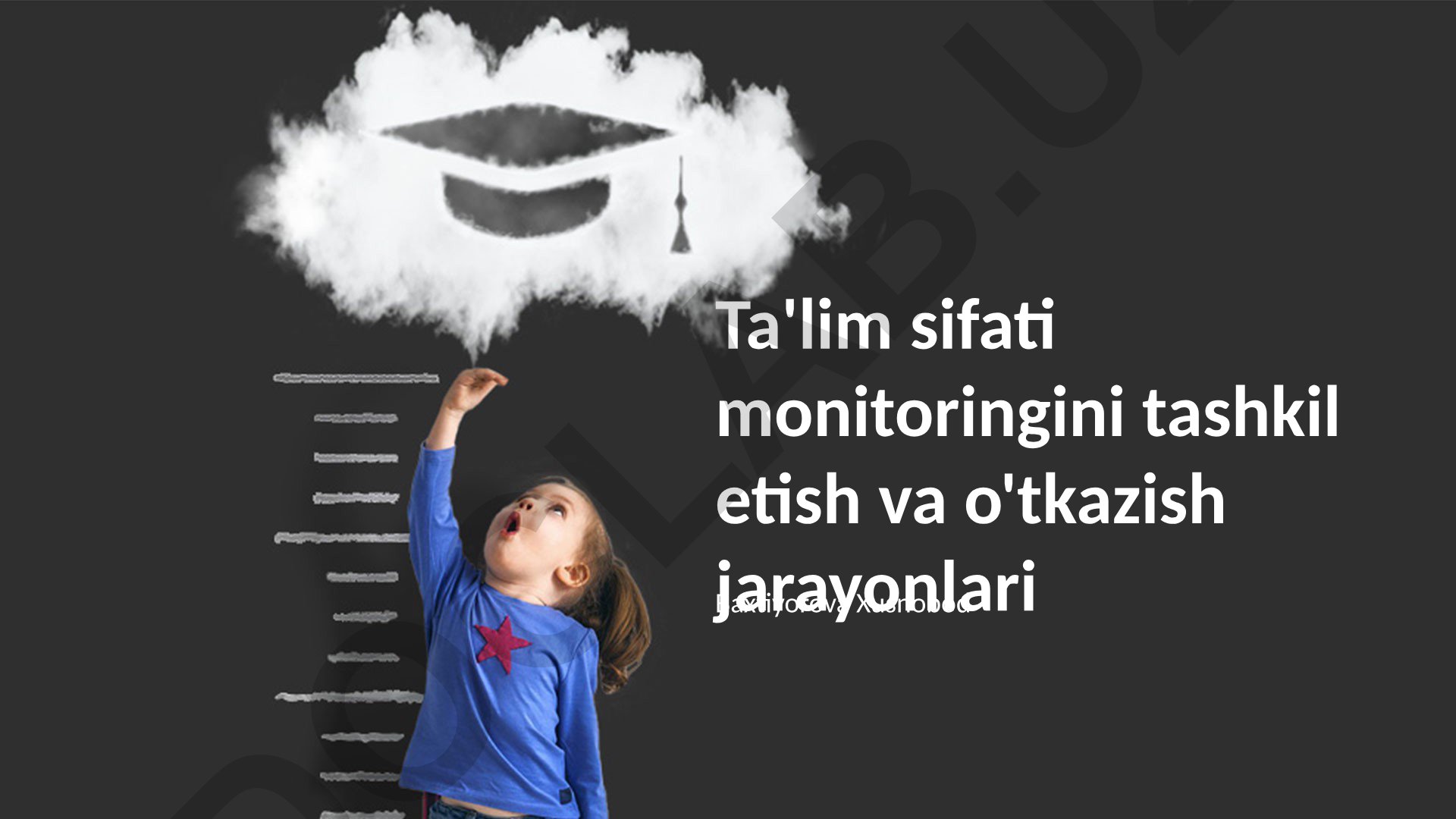 Ta'lim sifati monitoringini tashkil etish va o'tkazish jarayonlari