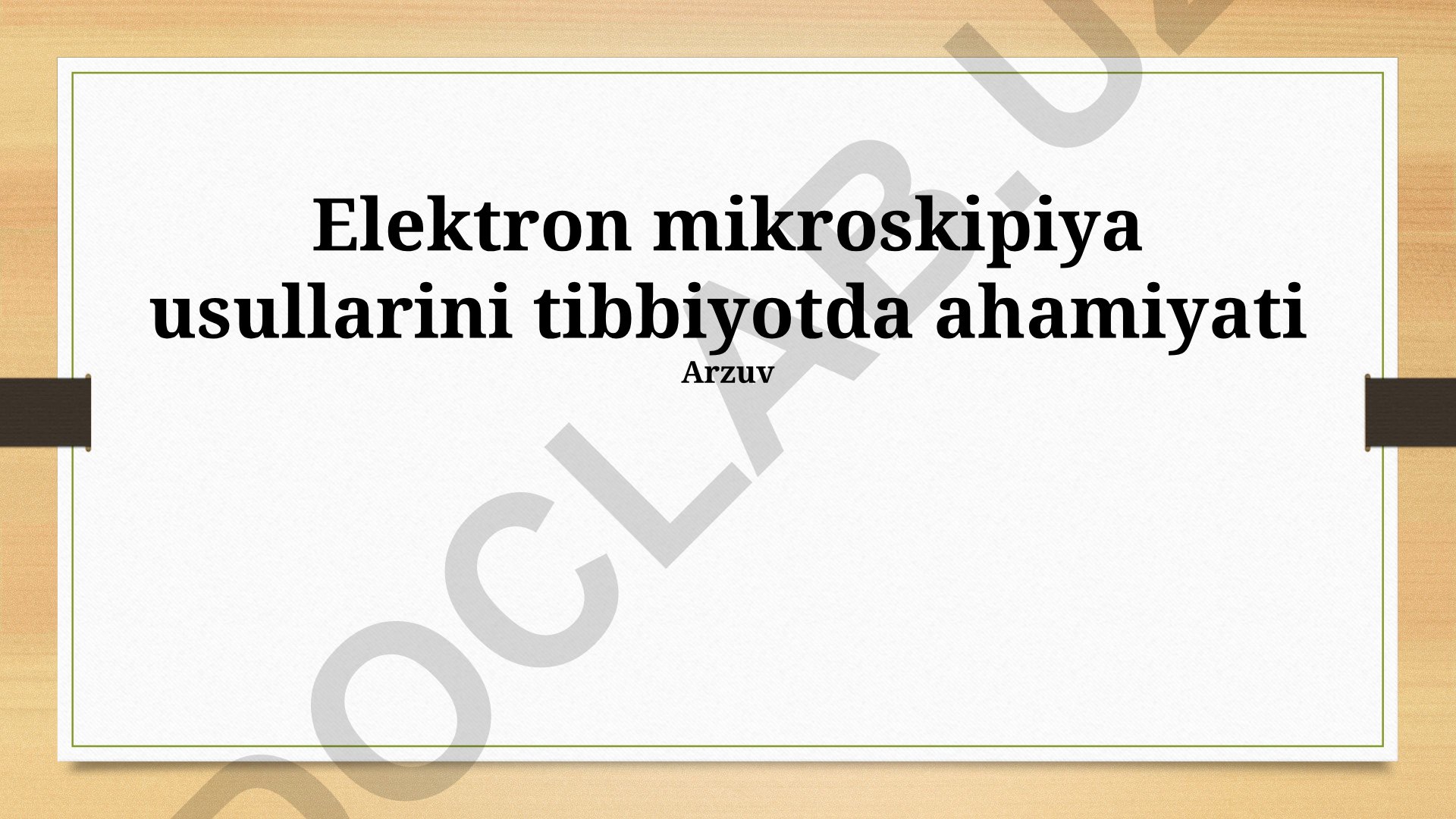 Elektron mikroskopiya usullarining tibbiyotdagi ahamiyati