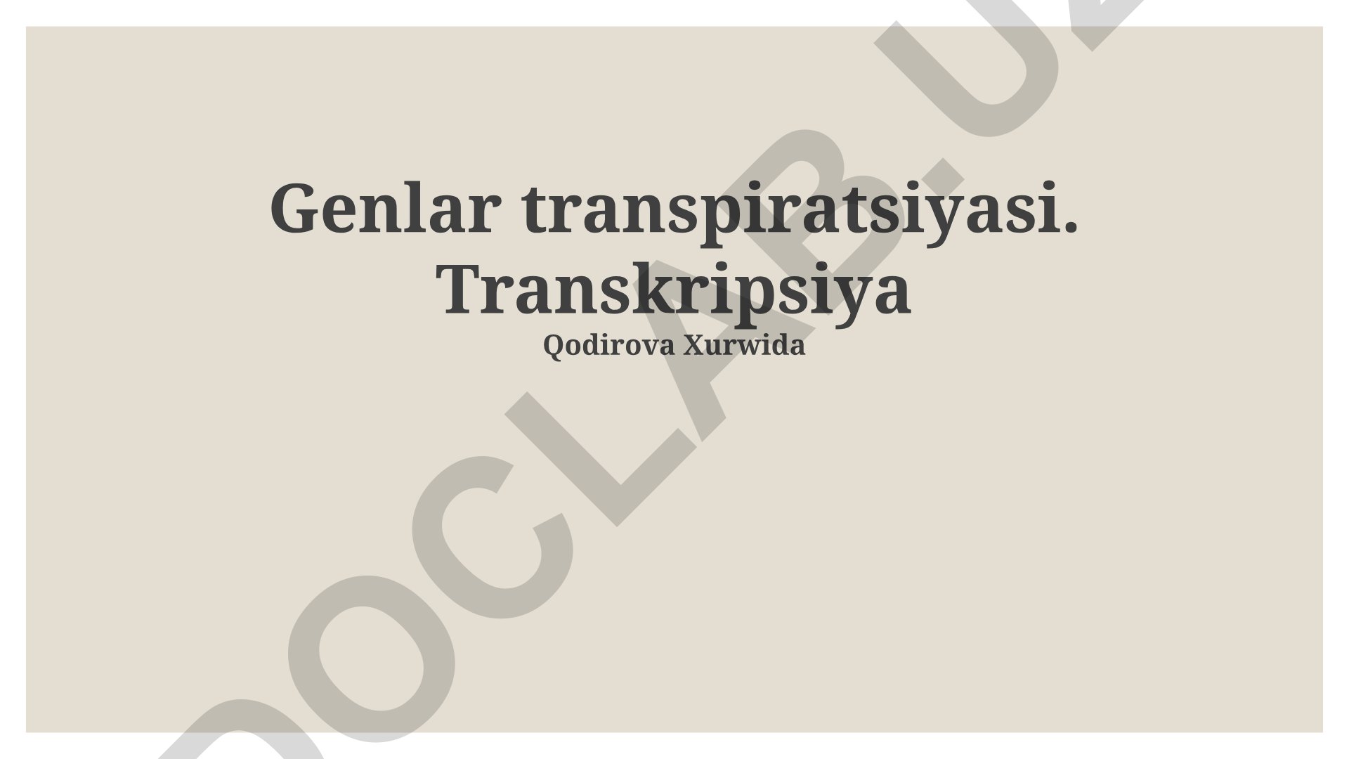 Genlar transpiratsiyasi va transkripsiya jarayoni