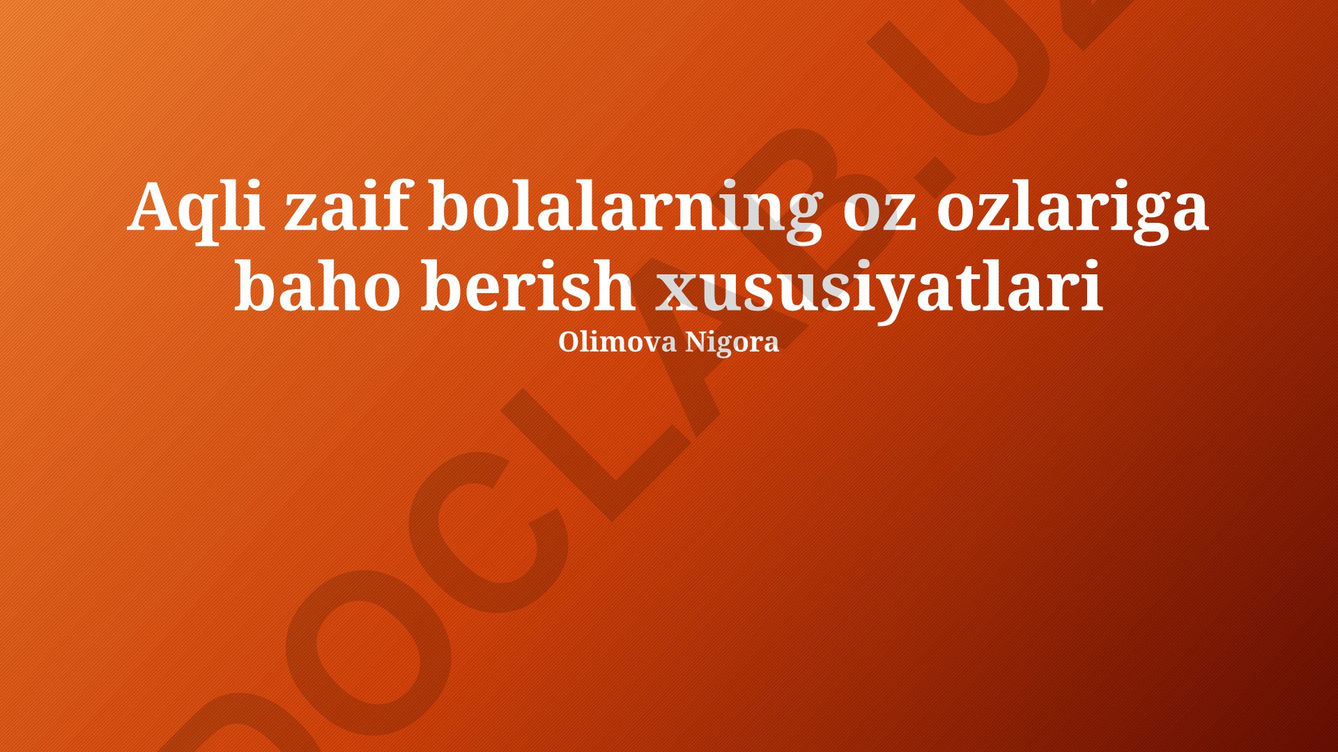 Aqli zaif bolalarning o'z-o'zini baholash xususiyatlari