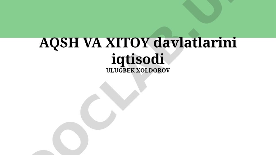 AQSH va Xitoy iqtisodiyotlarining taqqoslanishi va global ta'siri