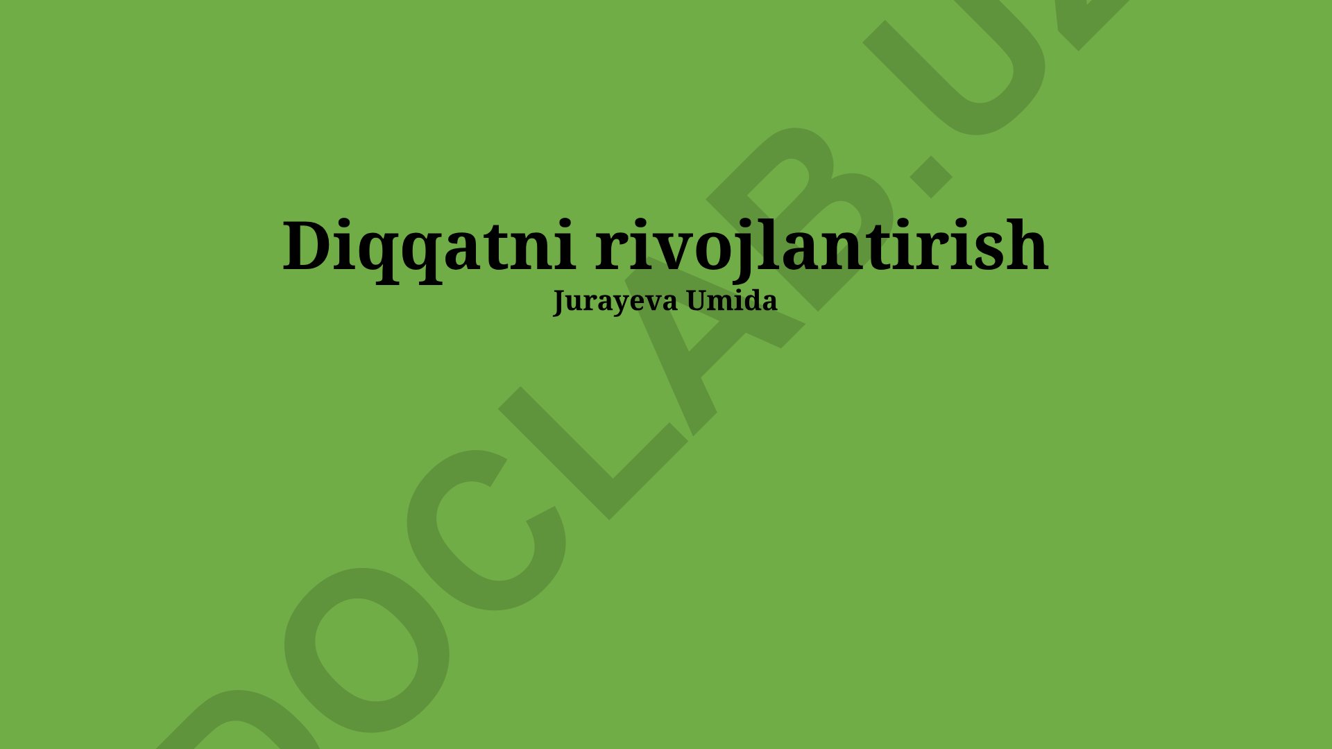Diqqatni rivojlantirish: turlari, bosqichlari va usullari