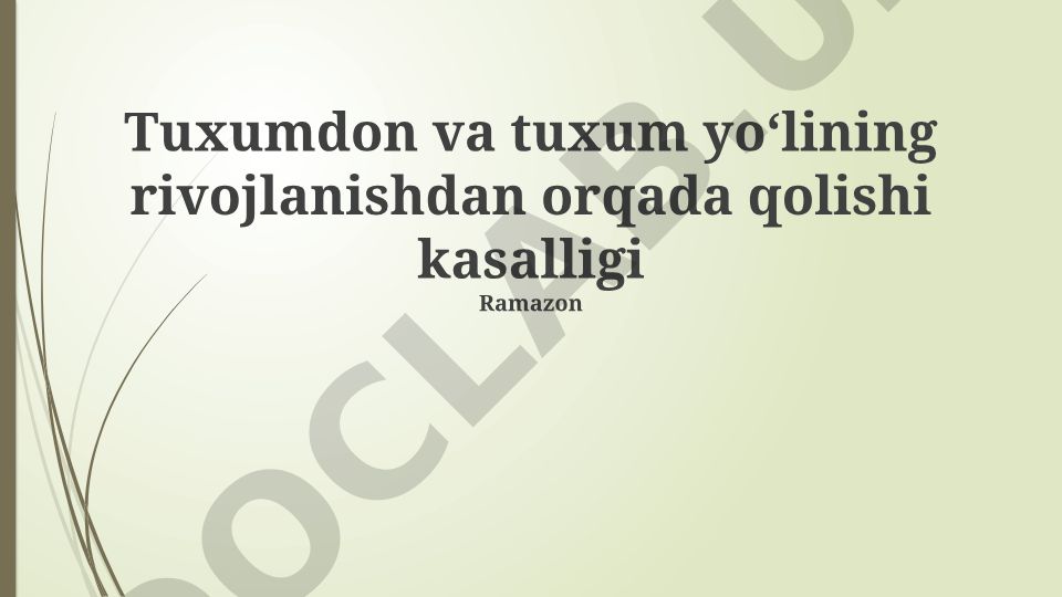Tuxumdon va tuxum yoʻlining rivojlanishdan orqada qolishi kasalligi