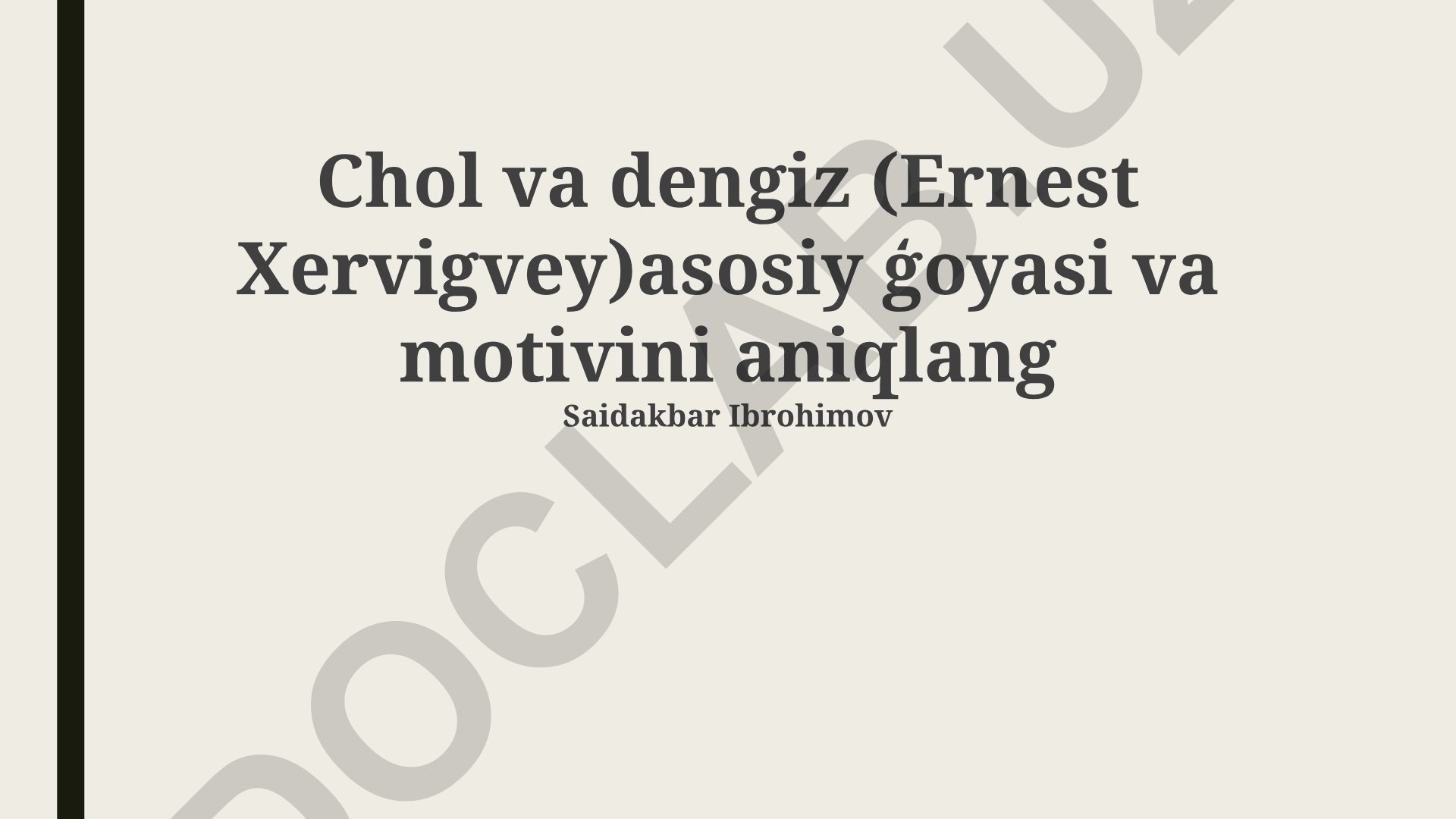 Chol va dengiz asarining asosiy gʻoyasi va motivlari