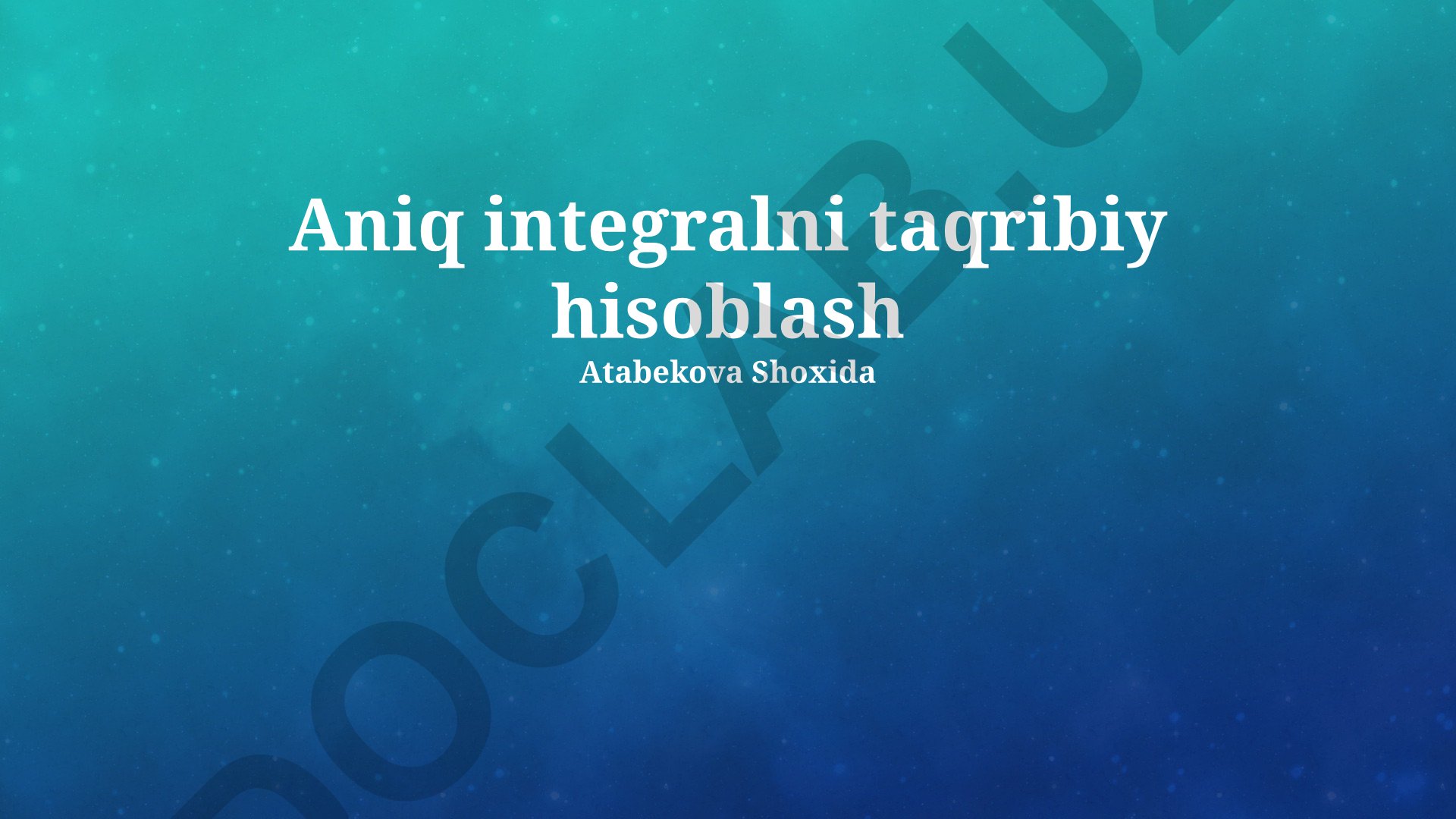 Aniq integralni taqribiy hisoblash usullari
