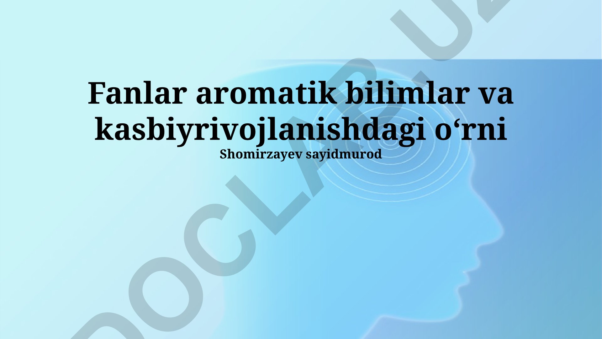 Fanlar aromatik bilimlar va kasbiy rivojlanishdagi o‘rni