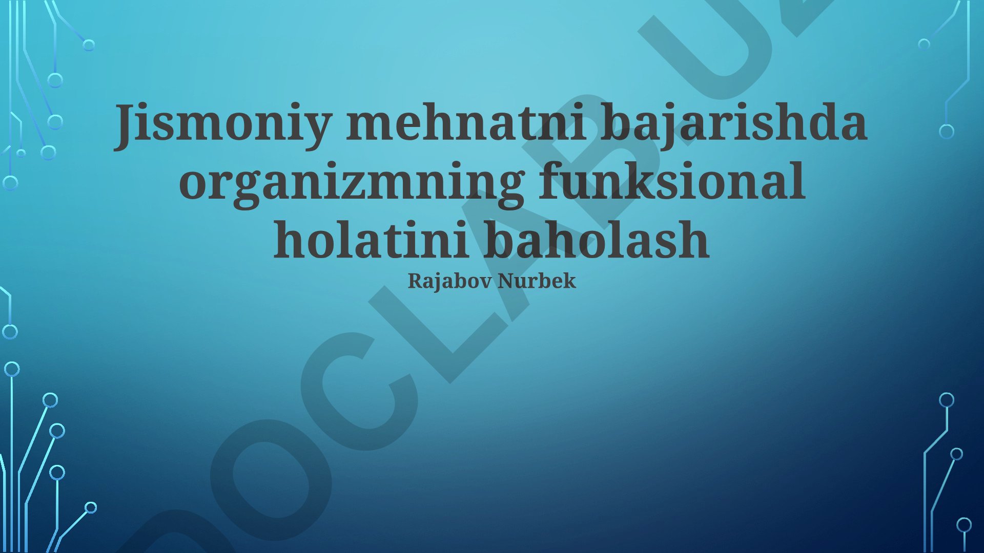 Jismoniy mehnatda organizmning funksional holatini baholash