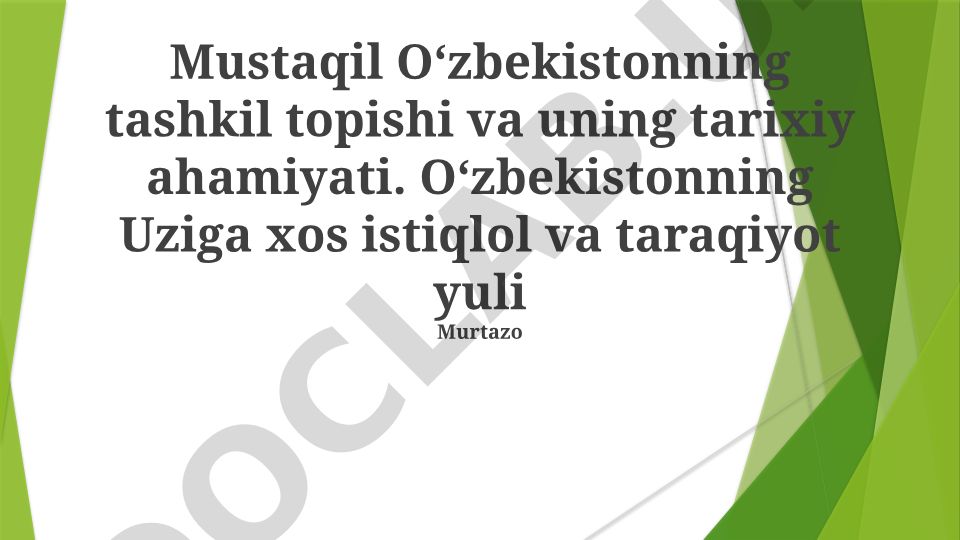 Mustaqil Oʻzbekistonning tashkil topishi va uning tarixiy ahamiyati