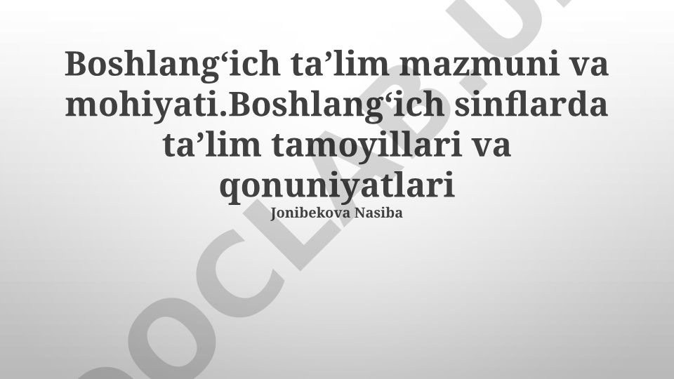 Boshlangʻich taʼlim mazmuni, mohiyati va tamoyillari