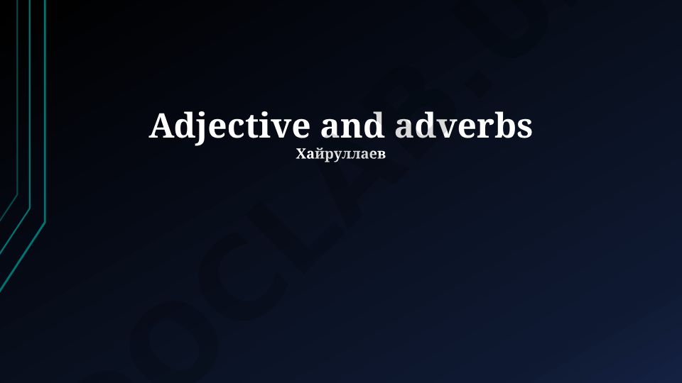 Adjectives and Adverbs: Types, Usage, and Common Errors