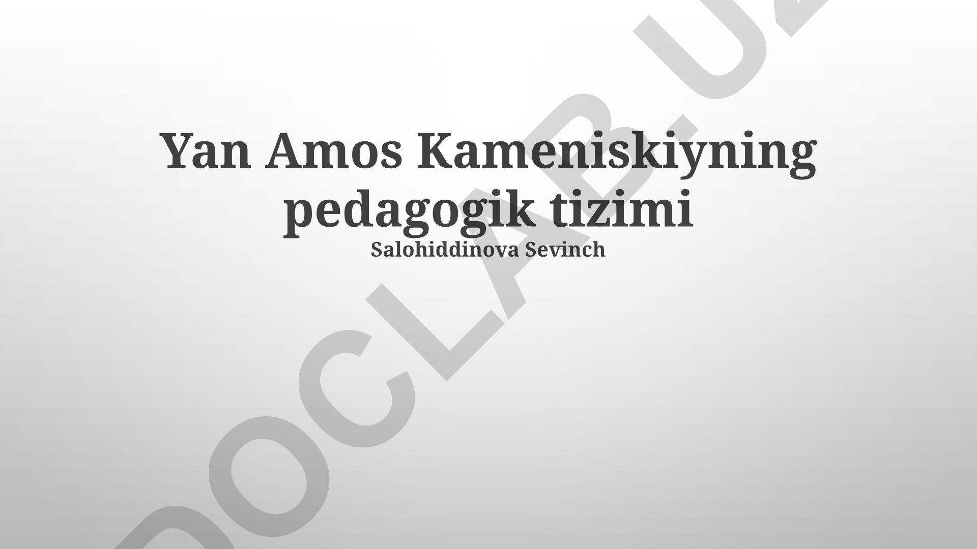 Ян Амос Коменский педагогик тизимининг замонавий аҳамияти ва методлари