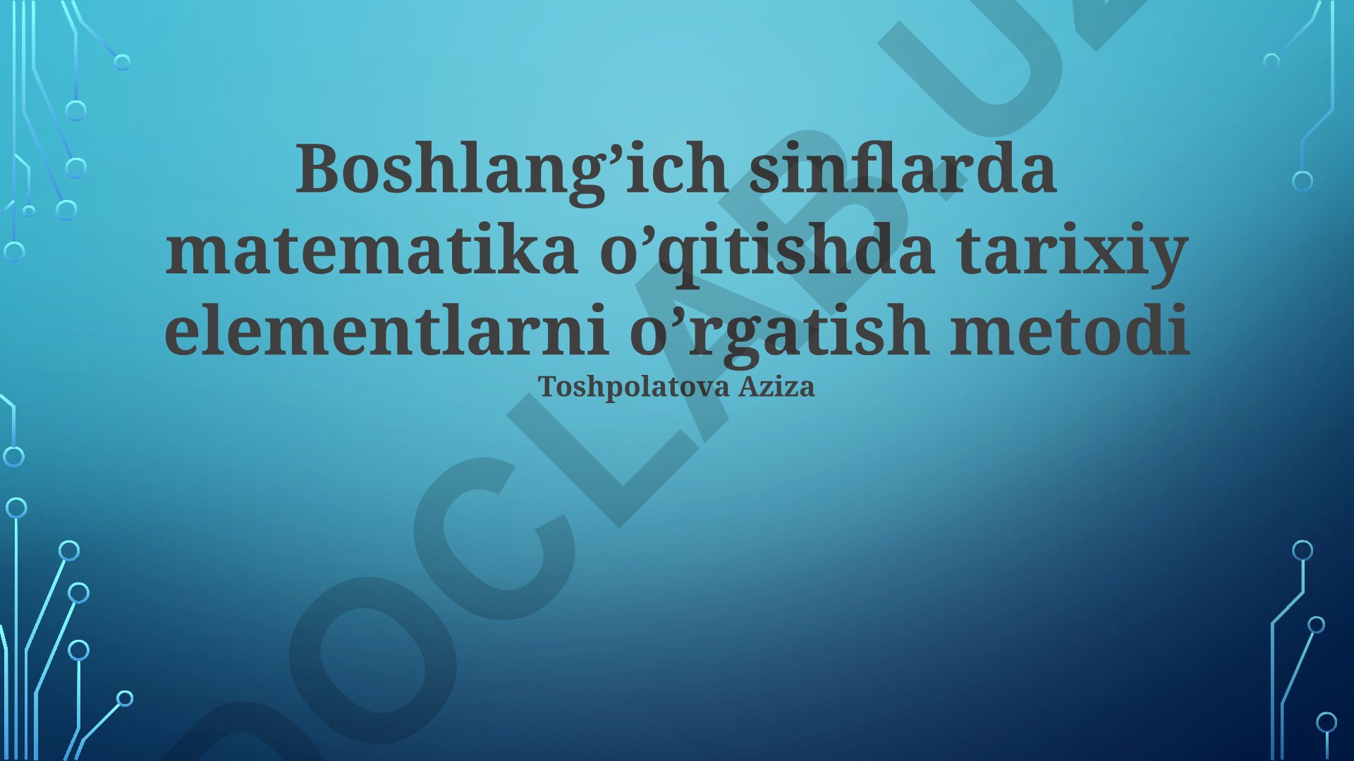 Boshlang'ich sinflarda matematika o'qitishda tarixiy elementlarni o'rgatish metodi