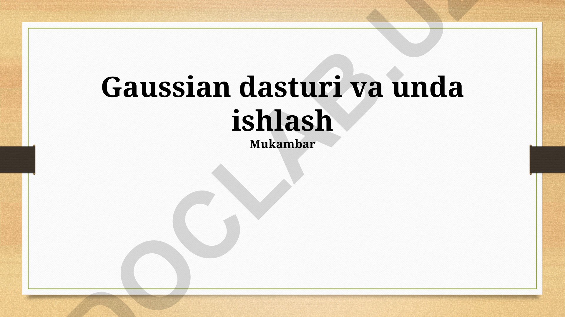 Gauss dasturi va unda ishlash