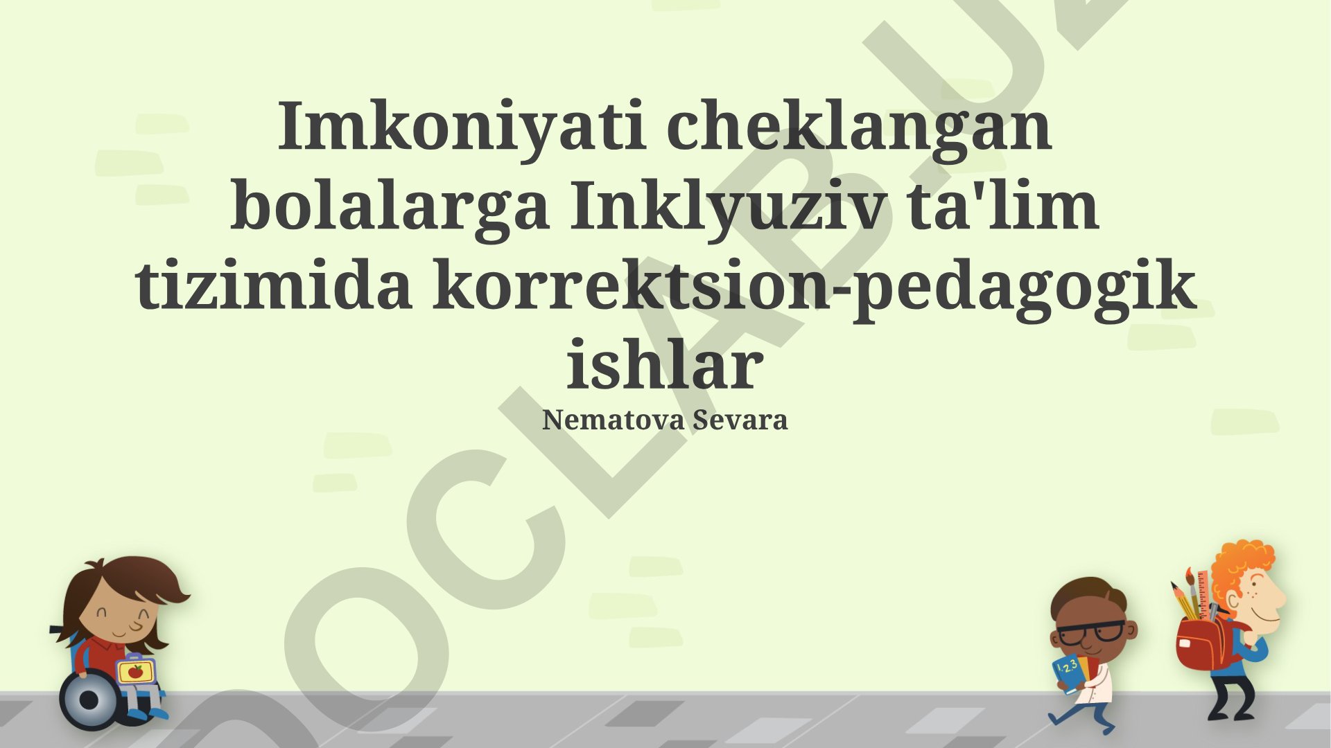 Imkoniyati cheklangan bolalarga Inklyuziv ta'lim tizimida korrektsion-pedagogik ishlar