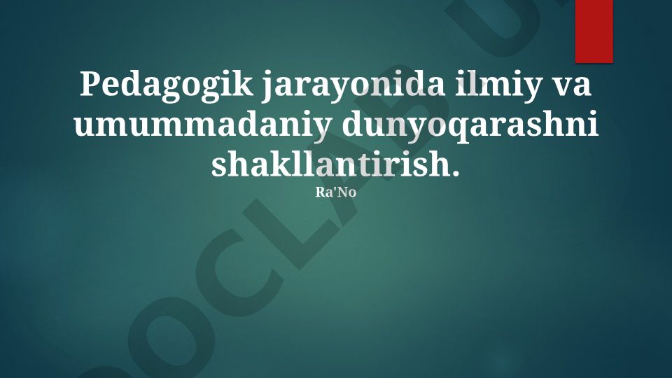 Pedagogik jarayonda ilmiy va madaniy dunyoqarashni shakllantirish