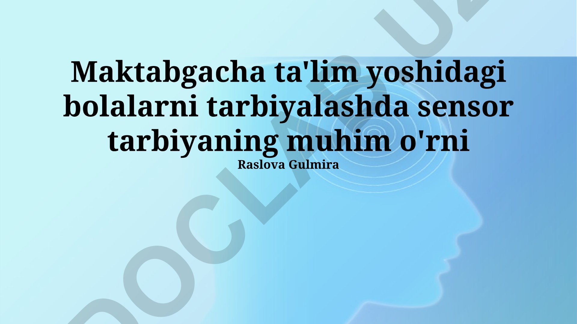 Maktabgacha yoshdagi bolalarni tarbiyalashda sensor tarbiyaning muhim o'rni