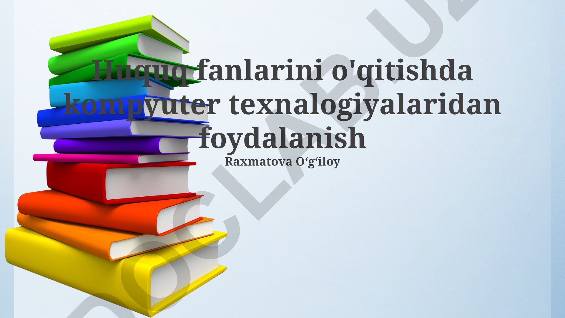 Huquq fanlarini o'qitishda kompyuter texnologiyalaridan foydalanish