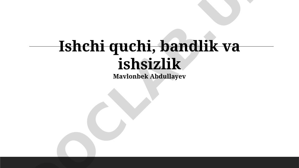 Ishchi kuchi, bandlik va ishsizlik