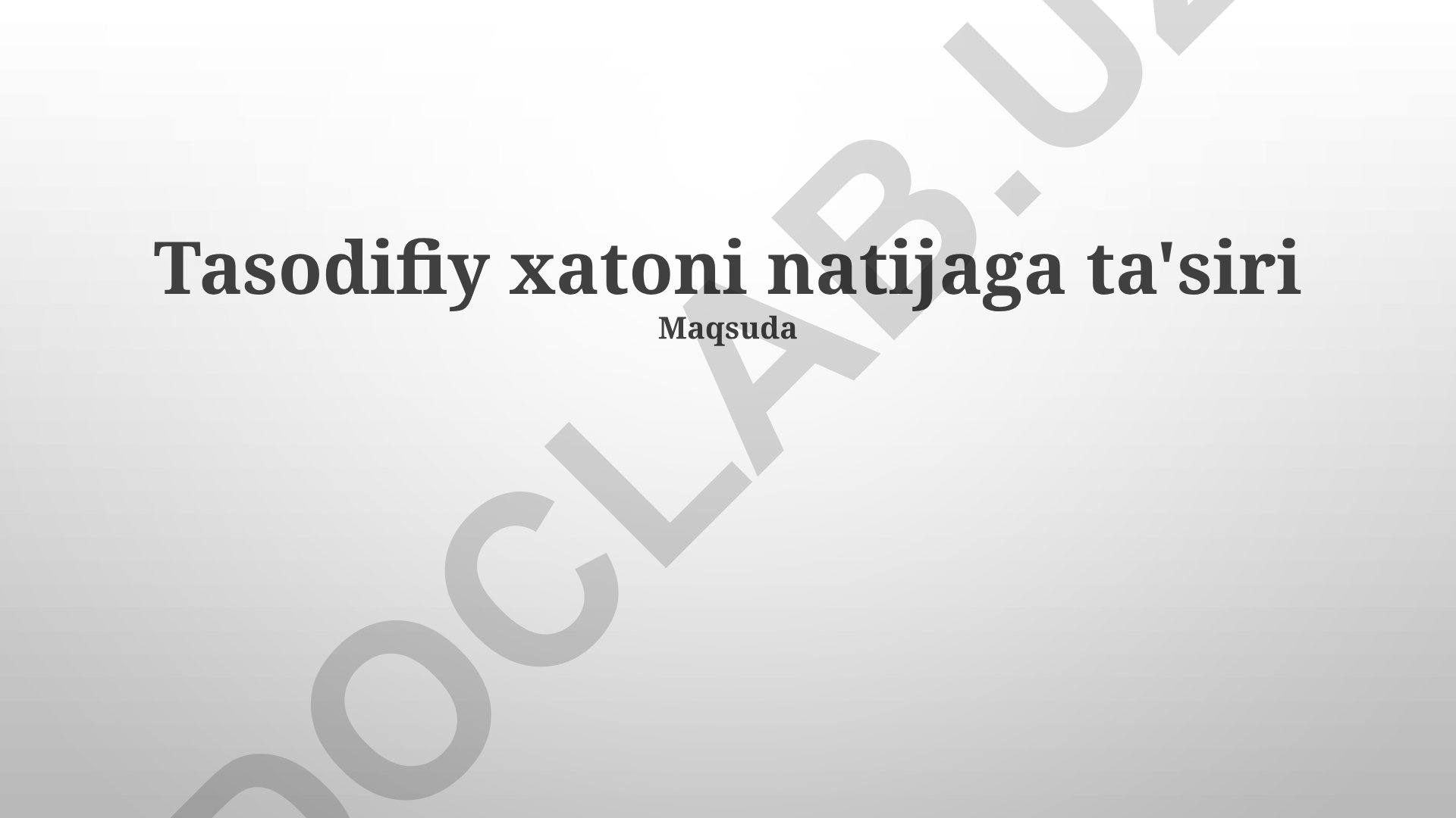 Tasodifiy xatolikning natijaga ta'siri va kamaytirish usullari