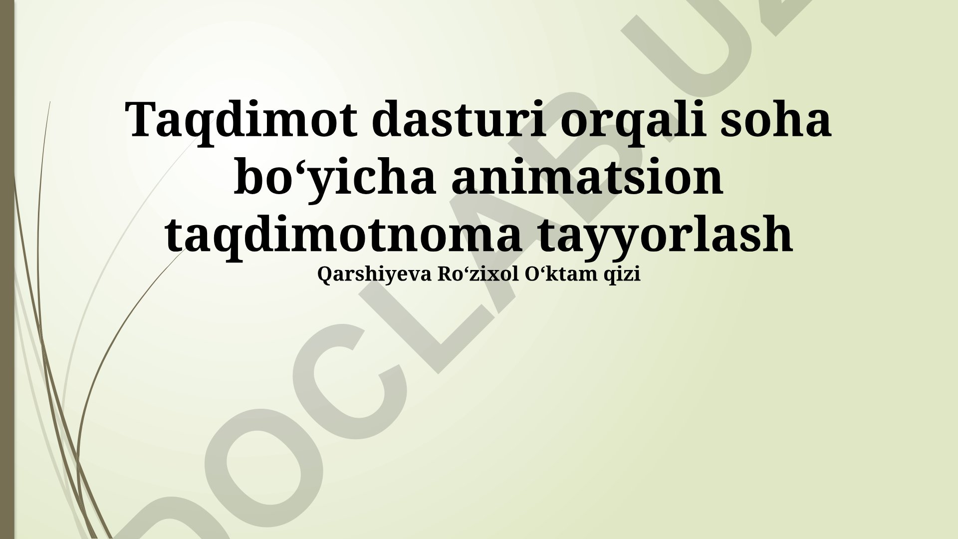 Animatsion taqdimot tayyorlash va taqdim etish