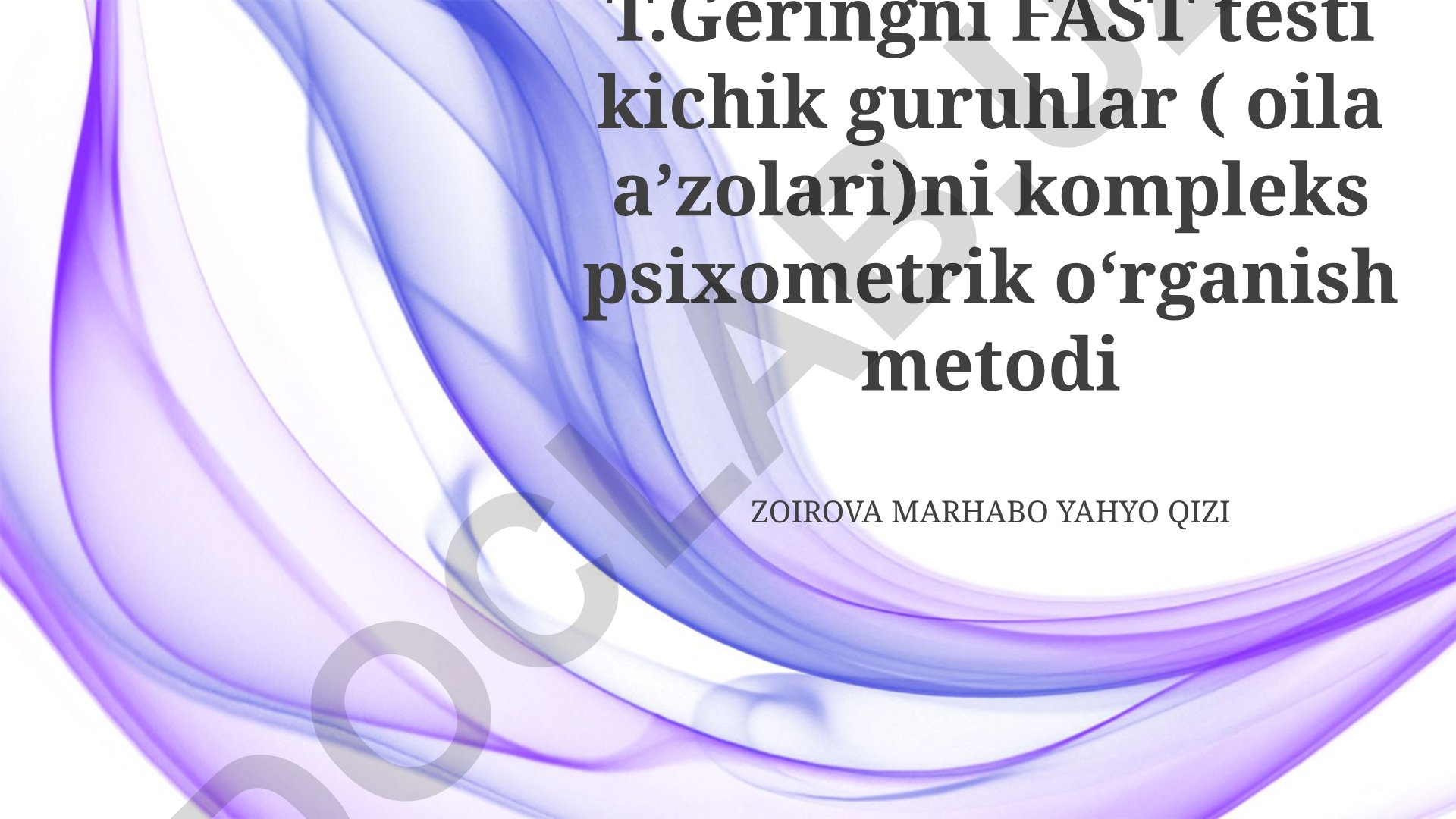 T.Geringni FAST testi orqali kichik guruhlarni psixometrik o'rganish