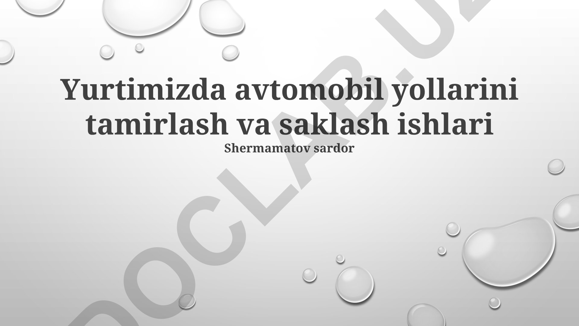 Yurtimizda avtomobil yollarini tamirlash va saqlash ishlari