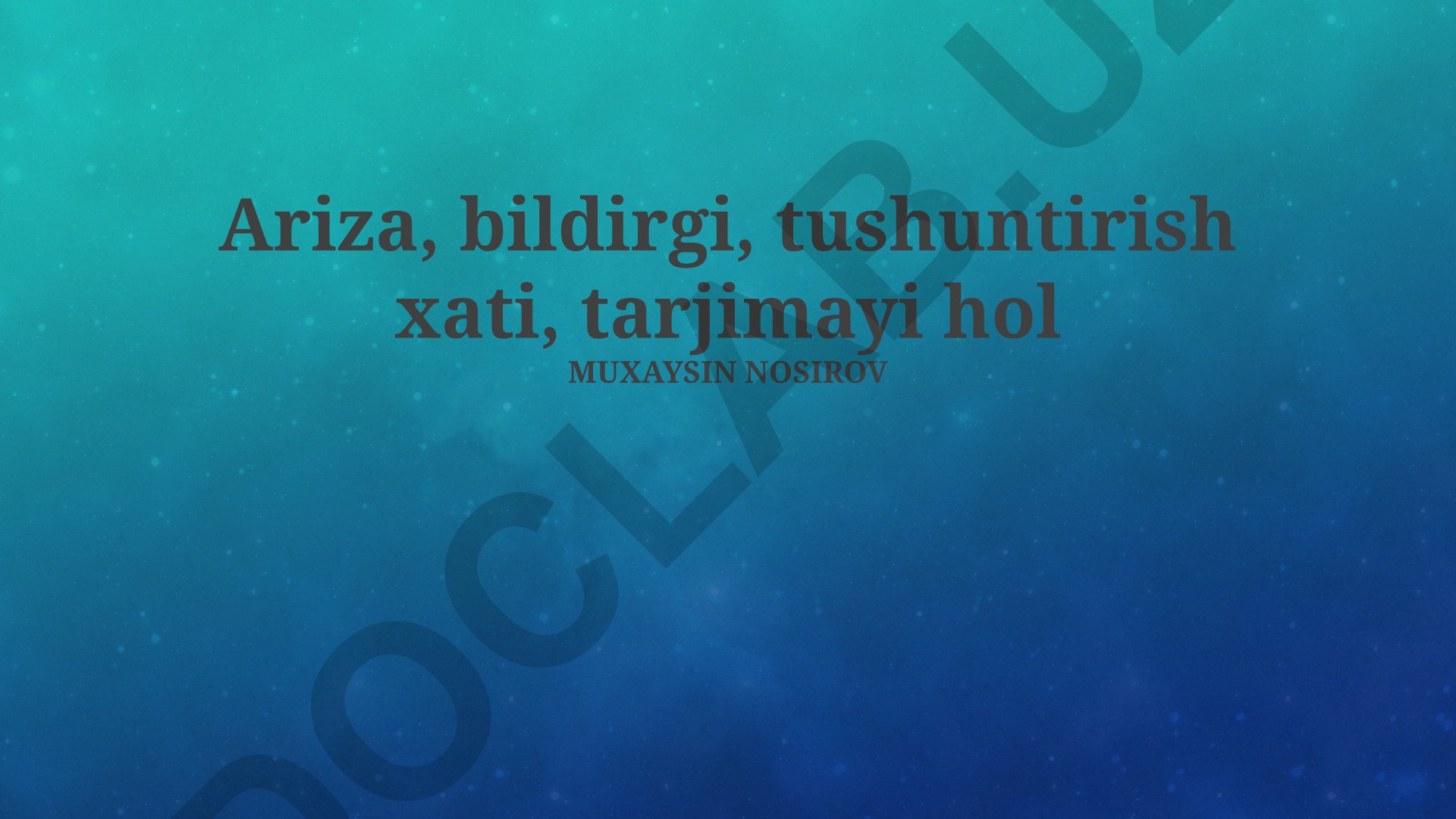 Ariza, bildirgi, tushuntirish xati va tarjimayi hol yozish qoidalari