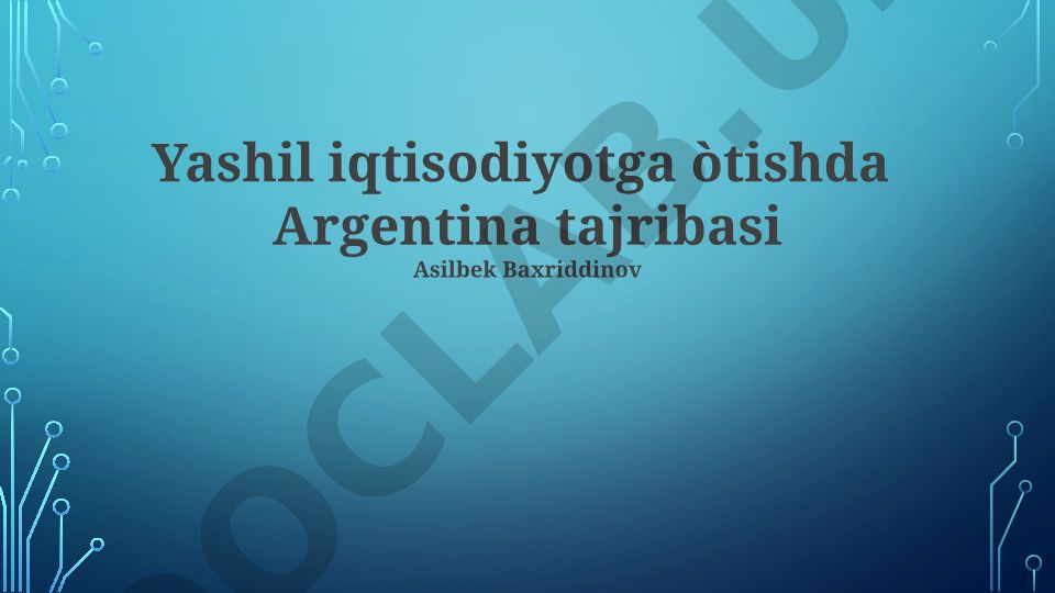 Yashil iqtisodiyotga o'tishda Argentina tajribasi