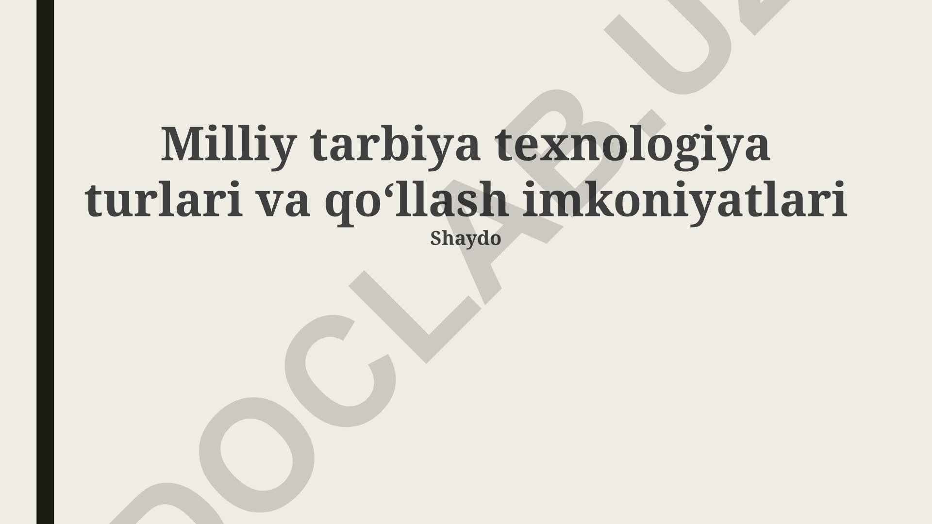 Milliy tarbiya texnologiya turlari va qo‘llash imkoniyatlari