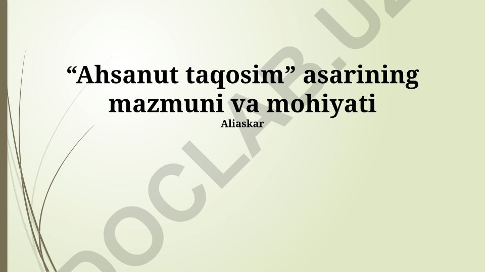 Ahsanut taqosim asarining mazmuni va mohiyati
