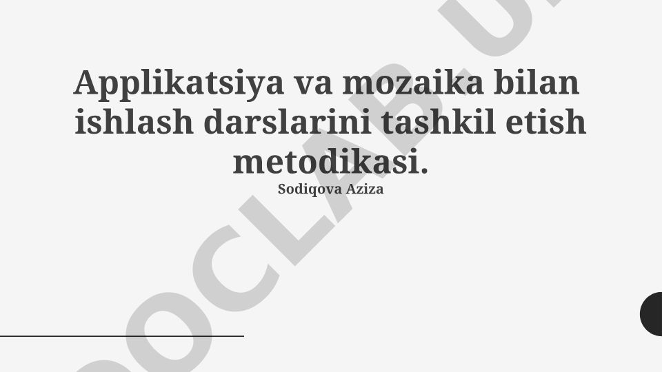 Applikatsiya va mozaika bilan ishlash darslarini tashkil etish metodikasi