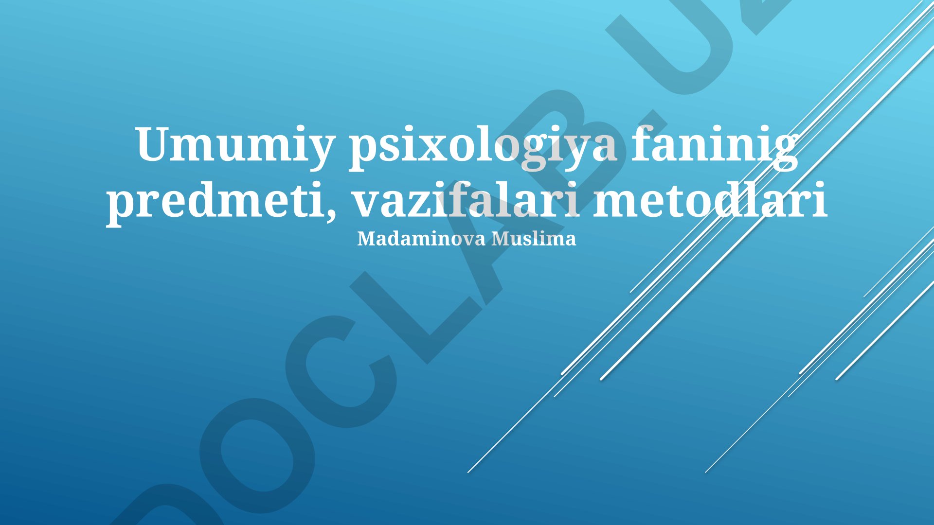 Umumiy psixologiyaning predmeti, vazifalari va metodlari