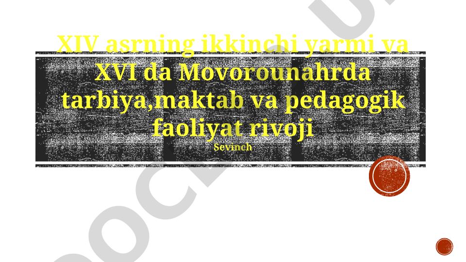 XIV-XVI asrlarda Movorounahrda tarbiya, maktab va pedagogik faoliyat rivoji