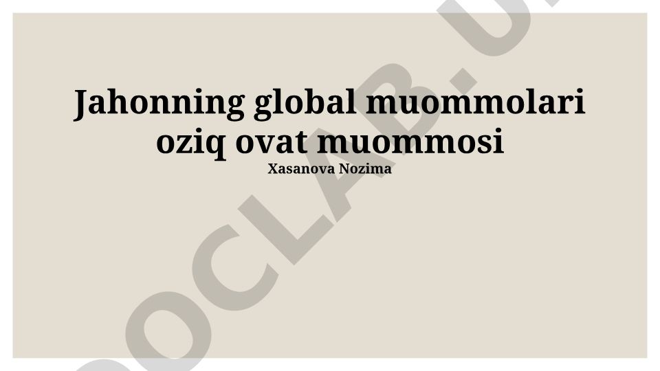 Jahonning global muammolari: oziq-ovqat muammosi