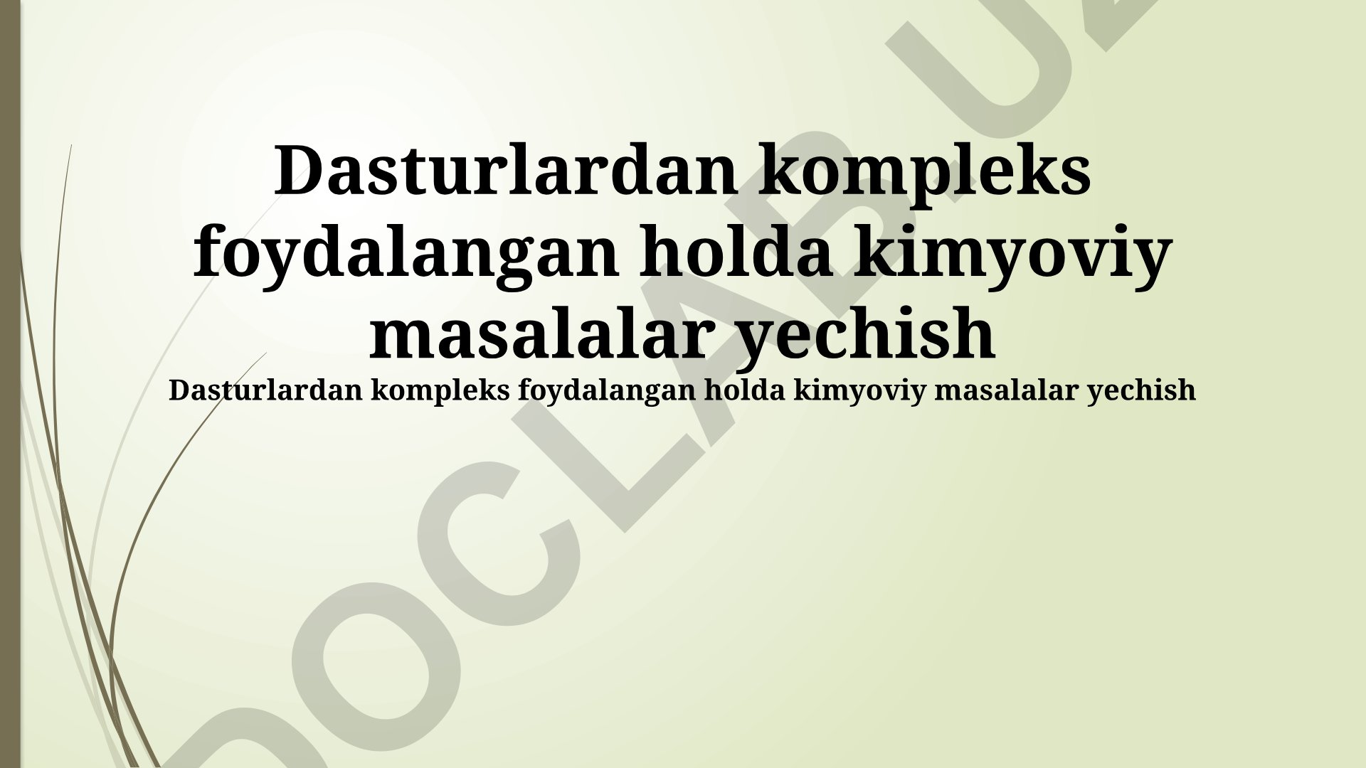 Dasturlardan kompleks foydalangan holda kimyoviy masalalar yechish