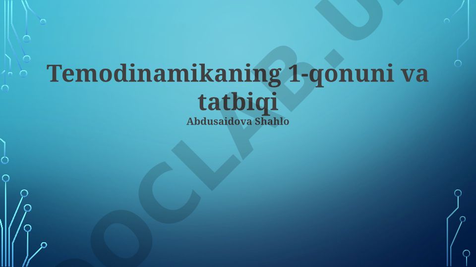 Termodinamikaning birinchi qonuni va uning amaliy qo'llanilishi
