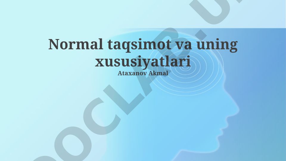 Normal taqsimot va uning xususiyatlari