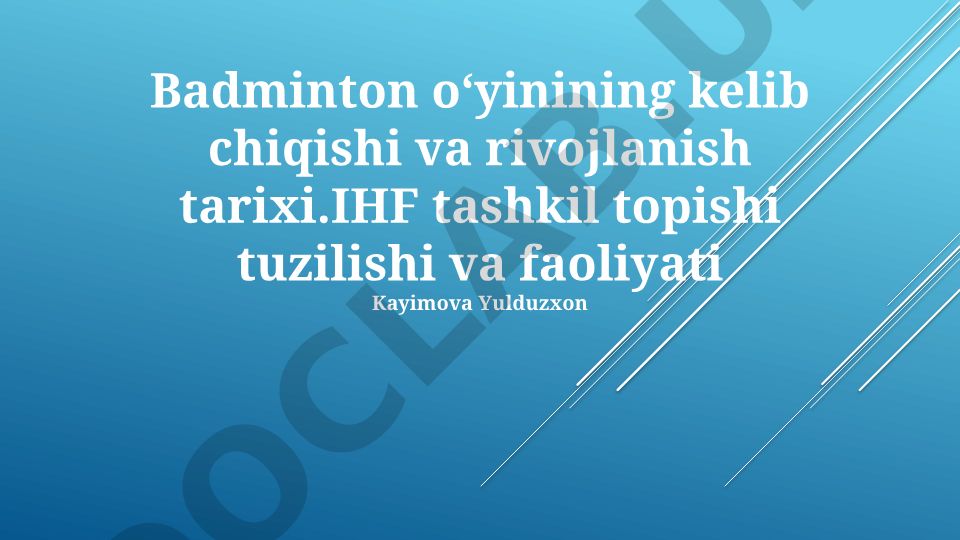 Badminton o'yinining kelib chiqishi va rivojlanish tarixi