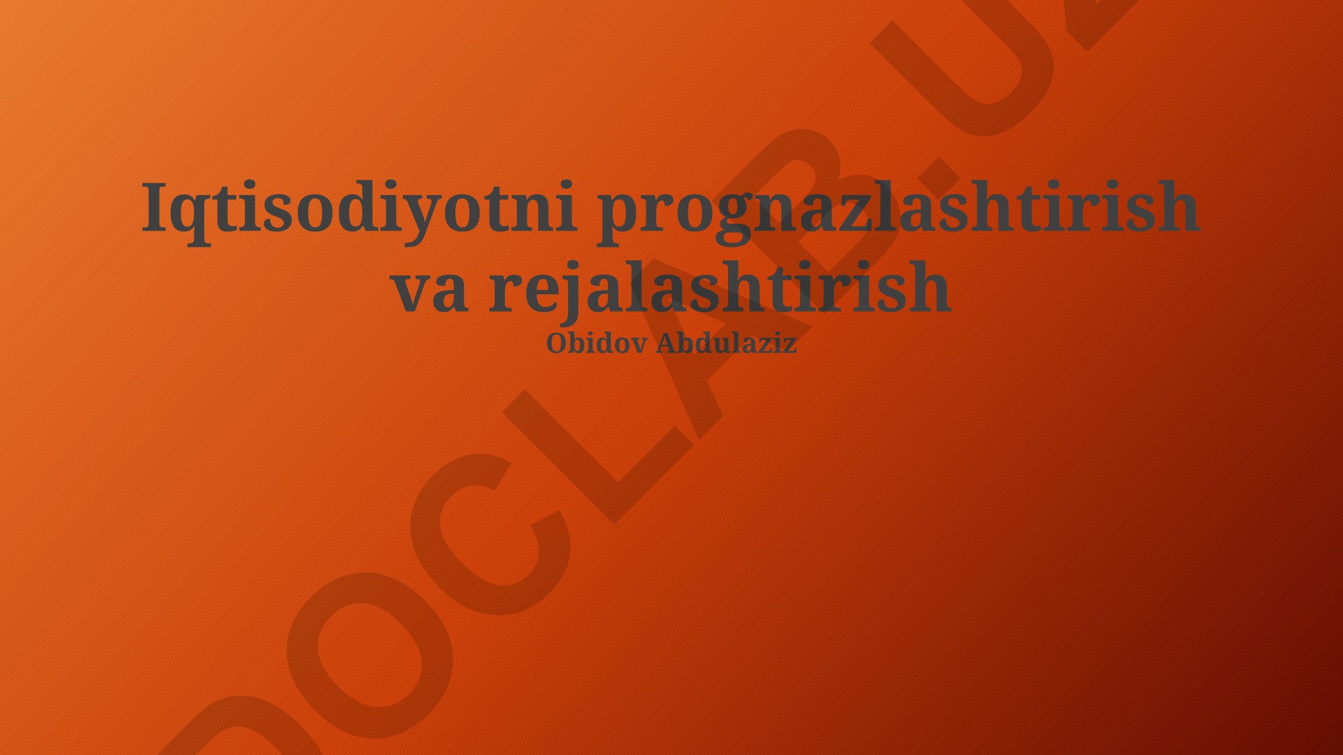Iqtisodiyotni prognazlashtirish va rejalashtirish