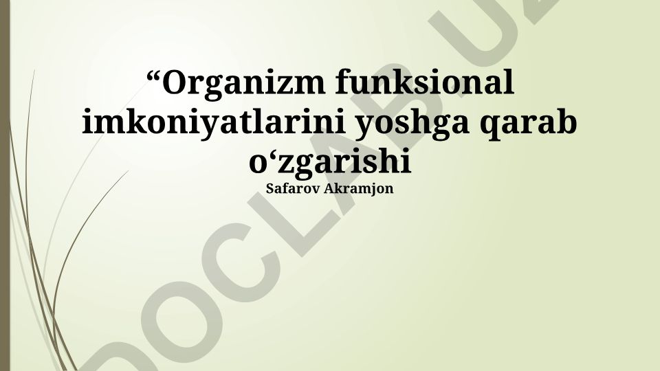 Organizm funksional imkoniyatlarini yoshga qarab o'zgarishi