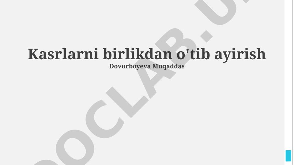 Kasrlarni birlikdan o'tib ayirish