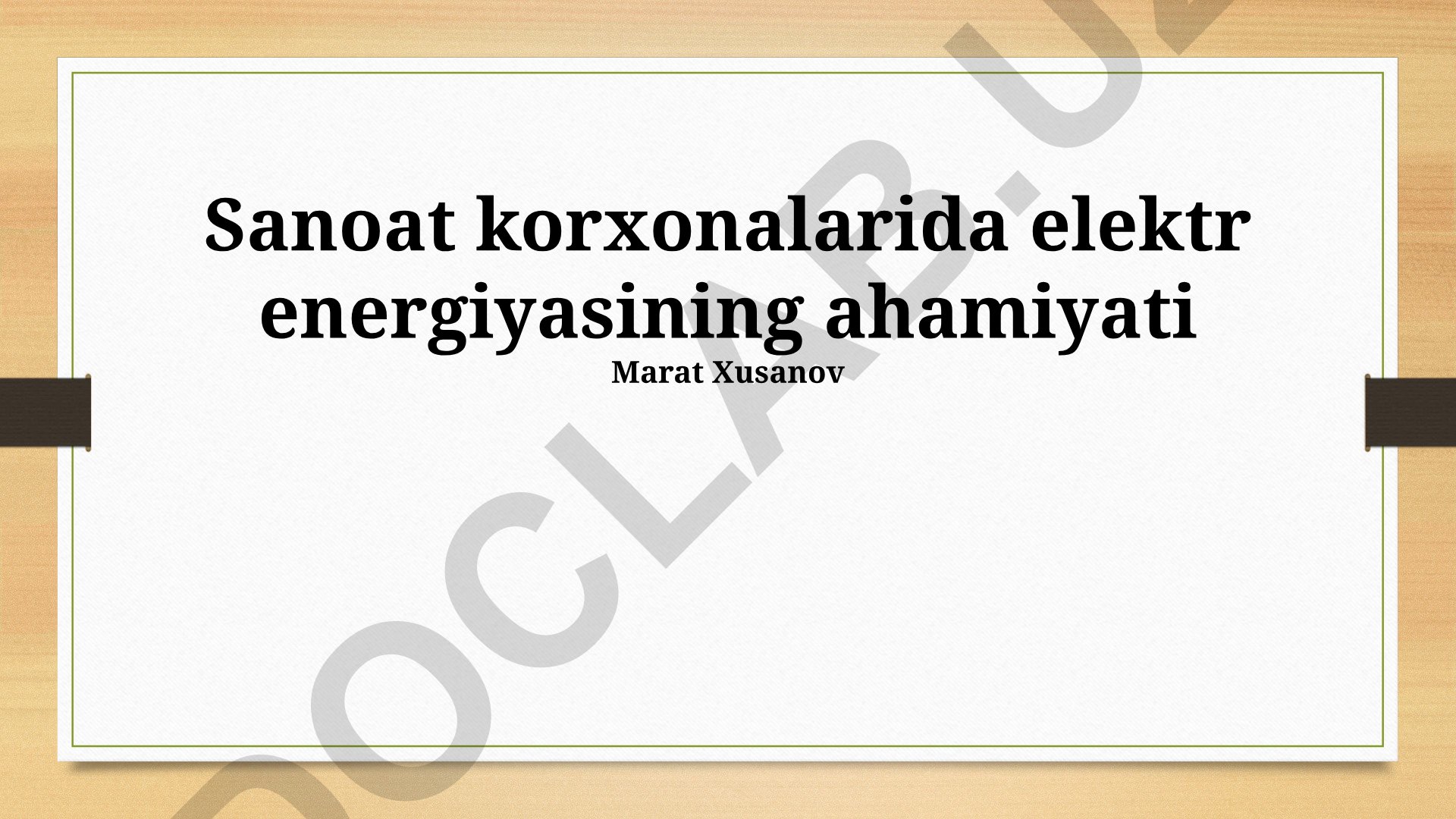 Sanoat korxonalarida elektr energiyasining ahamiyati