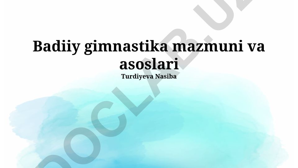 Badiiy gimnastika mazmuni, asoslari va mashqlari