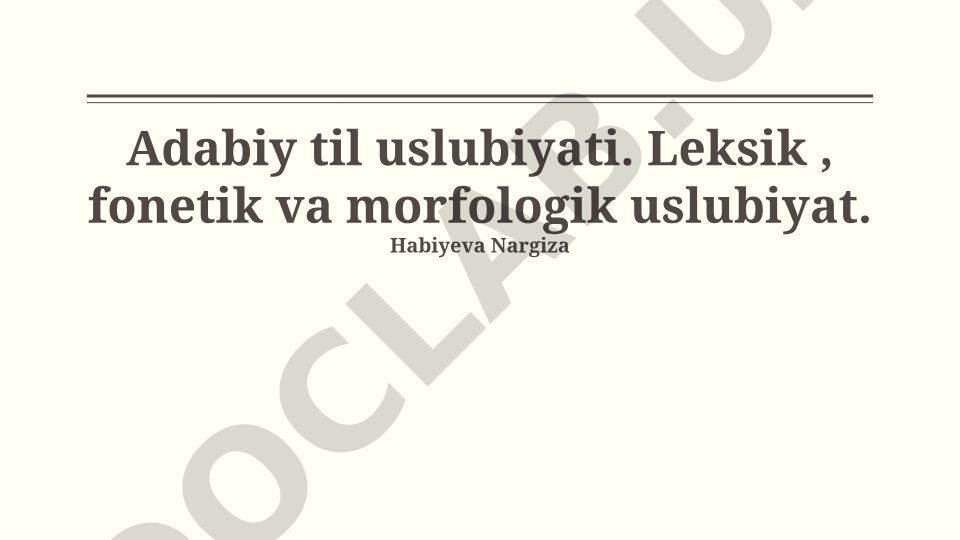 Adabiy til uslubiyati: leksik, fonetik va morfologik aspektlar