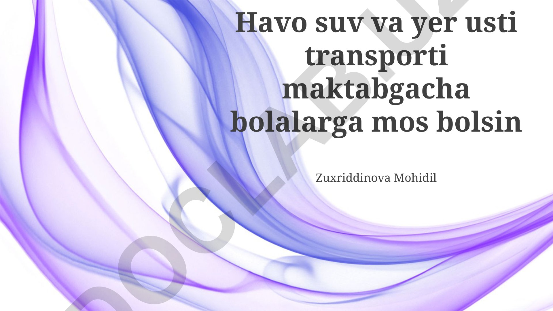 Maktabgacha yoshdagi bolalar uchun transport vositalarining xavfsizligi va qulayligi