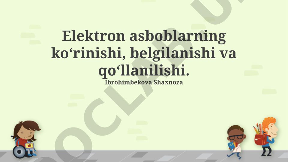 Elektron asboblarning koʻrinishi, belgilanishi va qoʻllanilishi
